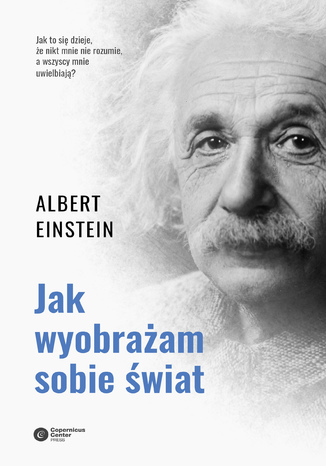 Jak wyobrażam sobie świat Albert Einstein - okładka ebooka