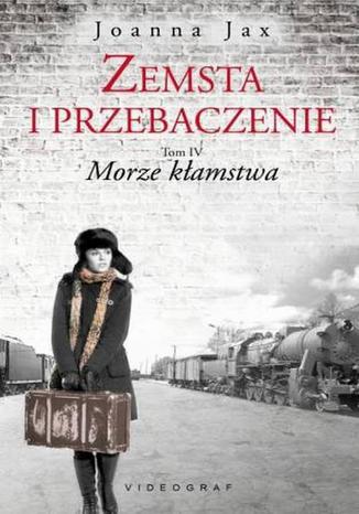 Okładka: Zemsta i przebaczenie. Morze kłamstwa. Tom 4