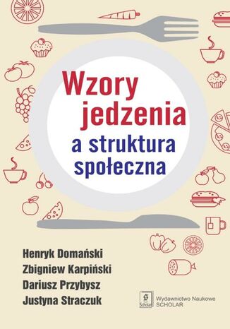 Wzory jedzenia a struktura społeczna