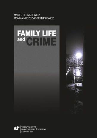 Okładka:Family Life and Crime. Contemporary Research and Essays 