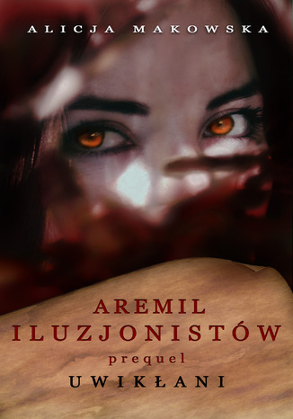 Aremil Iluzjonistw: Uwikani Alicja Makowska - okadka audiobooka MP3