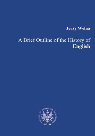 A Brief Outline of the History of English Jerzy Wena - okadka ebooka