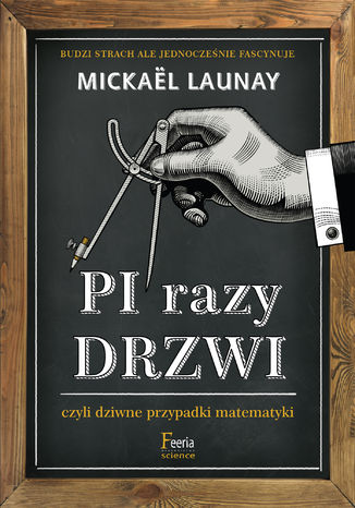 Pi razy drzwi czyli dziwne przypadki matematyki Mickal Launay - okadka audiobooks CD