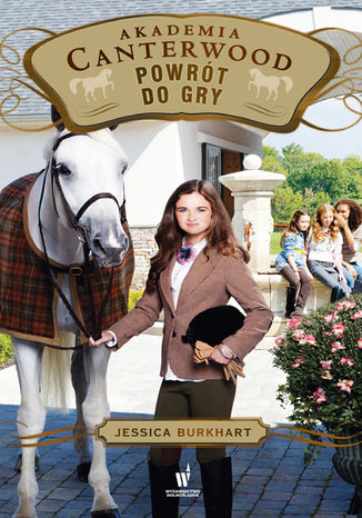 Akademia Canterwood (Tom 16). Powrót do gry