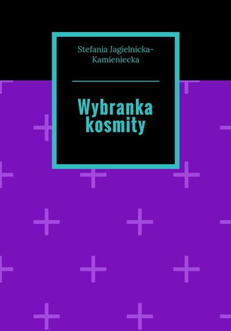 Wybranka kosmity Stefania Jagielnicka-Kamieniecka - okadka audiobooka MP3