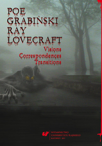 Okładka:Poe, Grabiński, Ray, Lovecraft. Visions, Correspondences, Transitions 