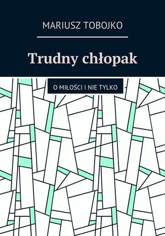 Trudny chopak Mariusz Tobojko - okadka ebooka