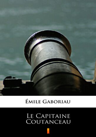 Le Capitaine Coutanceau mile Gaboriau - okadka ebooka