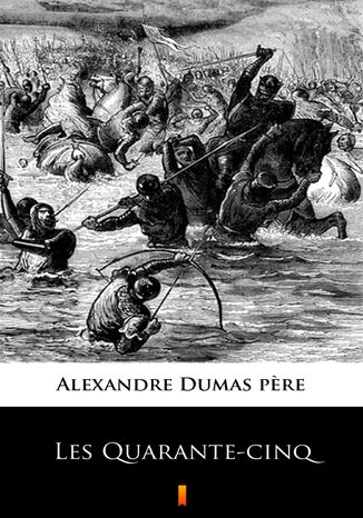 Les Quarante-cinq Alexandre Dumas pere - okadka ebooka