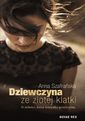 Dziewczyna ze złotej klatki Anna Szafrańska - okładka ebooka