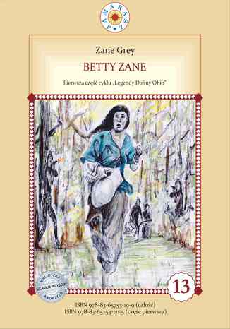 Betty Zane. Legendy Doliny Ohio. Cz I Zane Grey - okadka audiobooka MP3