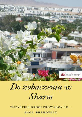 Okładka książki/ebooka Do zobaczenia w Sharm