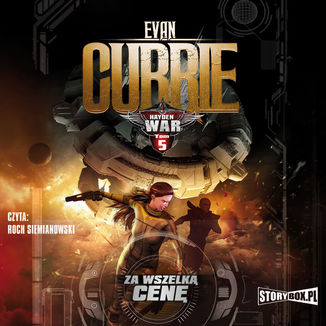 Hayden War Tom 5 Za wszelk cen Evan Currie - okadka audiobooka MP3