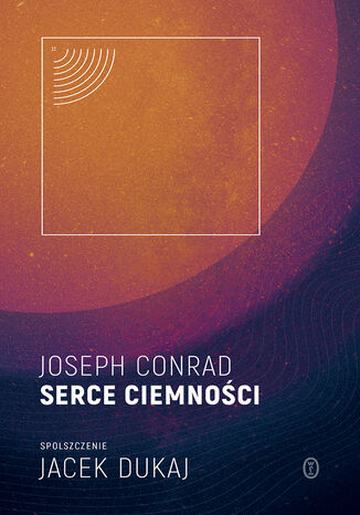 Serce ciemnoci: spolszczenie Jacek Dukaj Joseph Conrad - okadka audiobooks CD