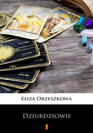Dziurdziowie Eliza Orzeszkowa - okadka audiobooka MP3