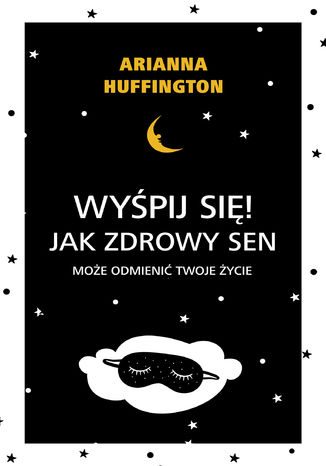 Wyśpij się!. Jak zdrowy sen może odmienić twoje życie