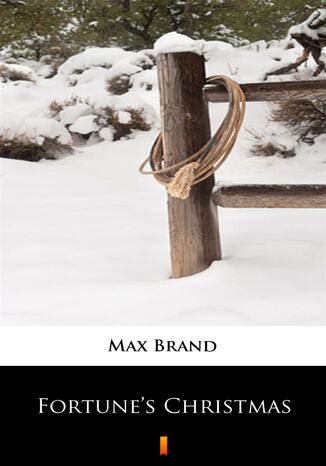 Fortunes Christmas Max Brand - okadka audiobooka MP3