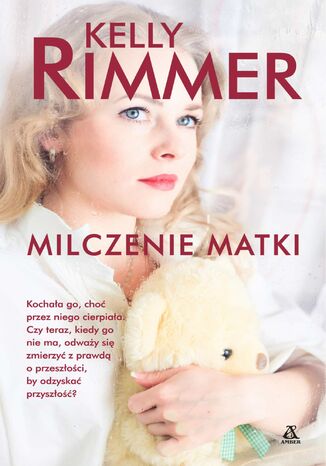 Milczenie matki Kelly Rimmer - okadka audiobooka MP3