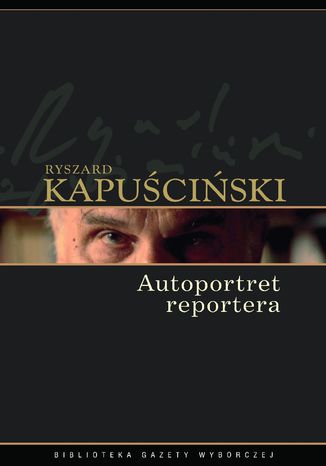 Okładka książki/ebooka Autoportret reportera