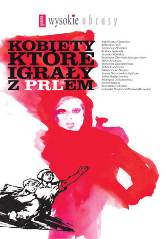 Okładka książki/ebooka Kobiety, które igrały z PRL-em
