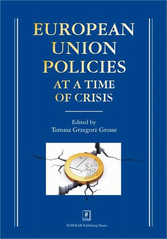 European Union Policies at a Time of Crisis Tomasz Grzegorz Grosse - okadka audiobooks CD