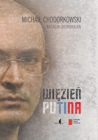 Wizie Putina Michai Chodorkowski,Natalia Gieworkian - okadka audiobooks CD