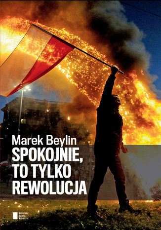 Spokojnie, to tylko rewolucja Marek Beylin - okadka ebooka