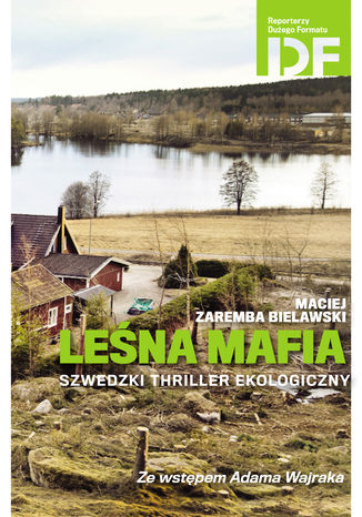 Leśna mafia Maciej Zaremba Bielawski - okładka książki
