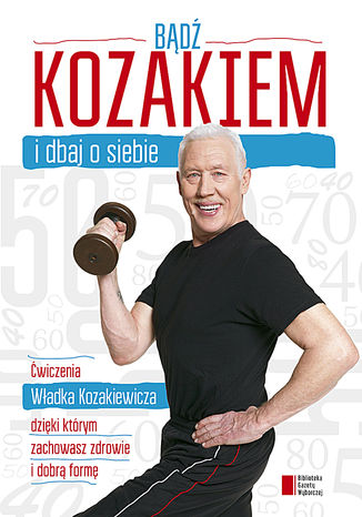 Bądź kozakiem i dbaj o siebie