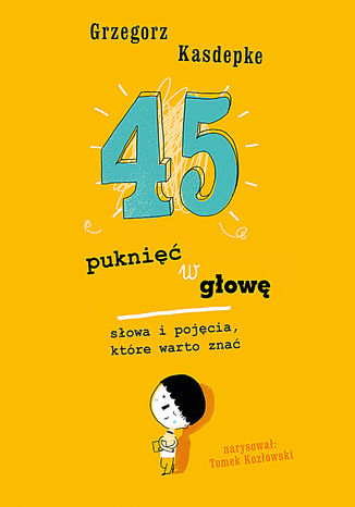 45 puknięć w głowę