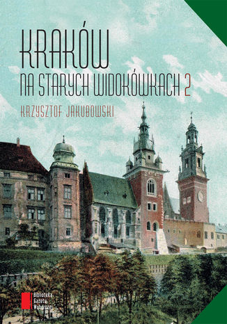 Kraków na starych widokówkach Krzysztof Jakubowski - okładka ebooka
