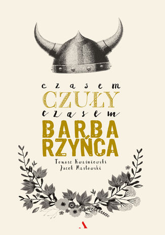 Okładka książki/ebooka Czasem czuły, czasem barbarzyńca