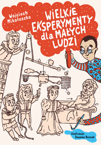 Okładka książki/ebooka Wielkie eksperymenty dla małych ludzi