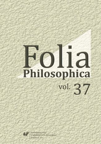 Folia Philosophica. Vol. 37 red. Tomasz Kubalica, red. Dariusz Kubok - okadka ebooka