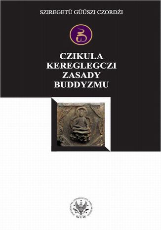 Czikula kereglegczi. Zasady buddyzmu Szireget Gszi Czordi - okadka audiobooks CD