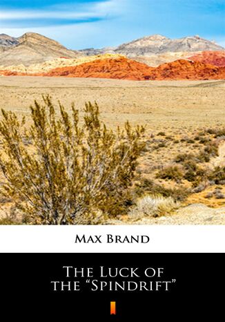 The Luck of the Spindrift Max Brand - okadka ebooka