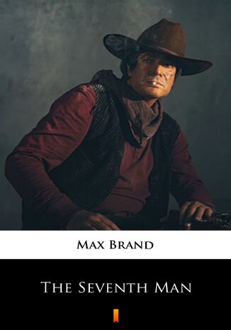 The Seventh Man Max Brand - okadka ebooka