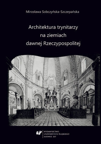 Architektura trynitarzy na ziemiach dawnej Rzeczypospolitej Mirosawa Sobczyska-Szczepaska - okadka audiobooks CD