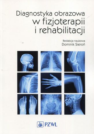 Diagnostyka obrazowa w fizjoterapii i rehabilitacji Dominik Siero - okadka audiobooks CD