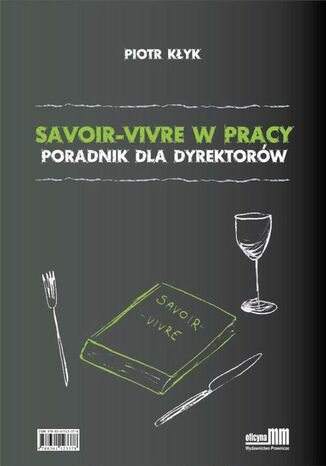 Savoir-vivre w pracy. Poradnik dla dyrektorów