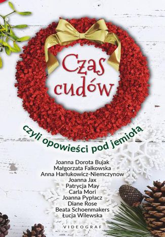 Okładka: Czas cudów czyli opowieści pod jemiołą