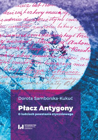 Pacz Antygony. O ludziach powstania styczniowego Dorota Samborska-Kuku - okadka audiobooks CD