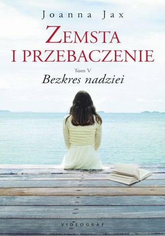 Okładka: Zemsta i przebaczenie. Bezkres nadziei. Tom 5