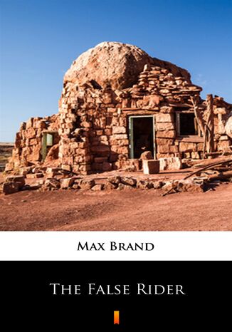 The False Rider Max Brand - okadka audiobooka MP3