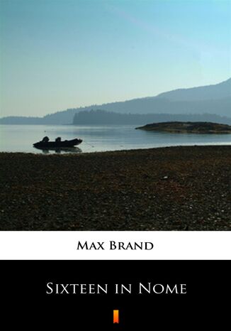 Sixteen in Nome Max Brand - okadka audiobooka MP3