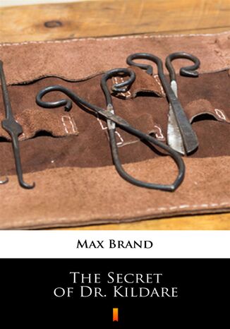 The Secret of Dr. Kildare Max Brand - okadka audiobooka MP3