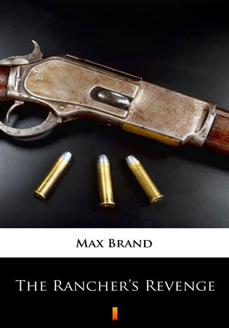 The Ranchers Revenge Max Brand - okadka ebooka