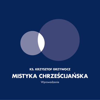 Okładka: Mistyka chrześcijańska. Wprowadzenie