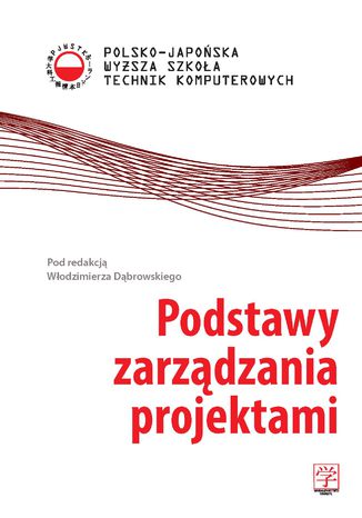 Podstawy zarządzania projektami Pod redakcja Włodzimierza Dabrowskiego - okładka książki