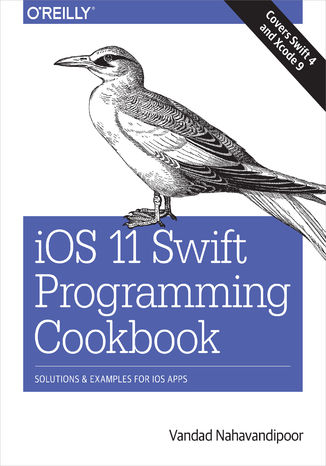 iOS 11 Swift Programming Cookbook. Solutions and Examples for iOS Apps Vandad Nahavandipoor - okładka audiobooks CD